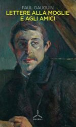 Lettere alla moglie e agli amici