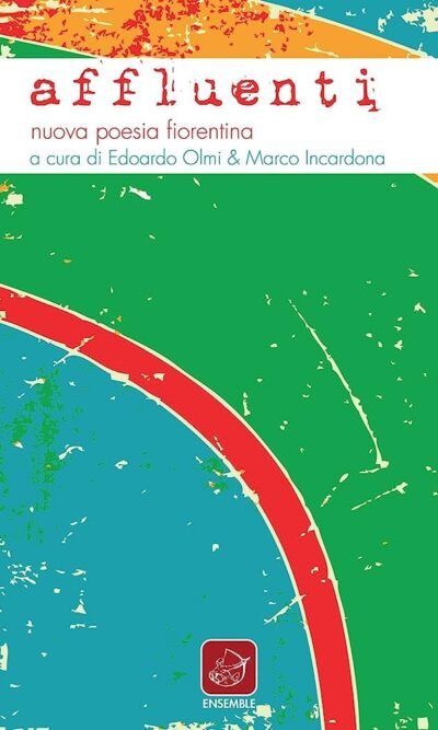 Affluenti. Nuova poesia fiorentina