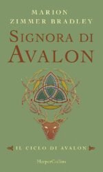 Signora di Avalon. Il ciclo di Avalon. Ediz. integrale