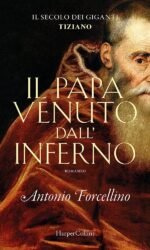 Il papa venuto dall'inferno. Il secolo dei giganti