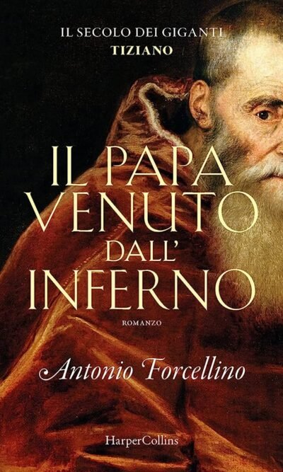 Il papa venuto dall'inferno. Il secolo dei giganti