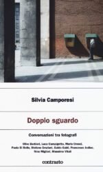 Doppio sguardo. Conversazioni tra fotografi. Ediz. illustrata