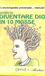 Diventare Dio in 10 mosse