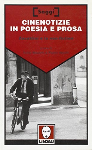 Cinenotizie in poesia e prosa: Zavattini e la non-fiction
