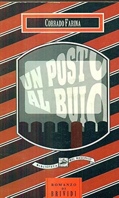 Un posto al buio : [romanzo di brividi]