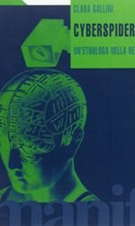Cyberspiders. Un'etnologa nella rete