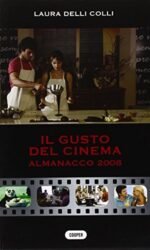 Il gusto del cinema. Almanacco 2008