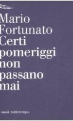 Certi pomeriggi non passano mai