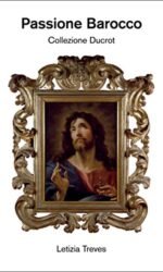 PASSIONE BAROCCO. COLLEZIONE DUCROT. EDI