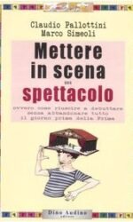 Mettere in scena uno spettacolo