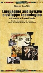 Il linguaggio audiovisivo e sviluppo tecnologico