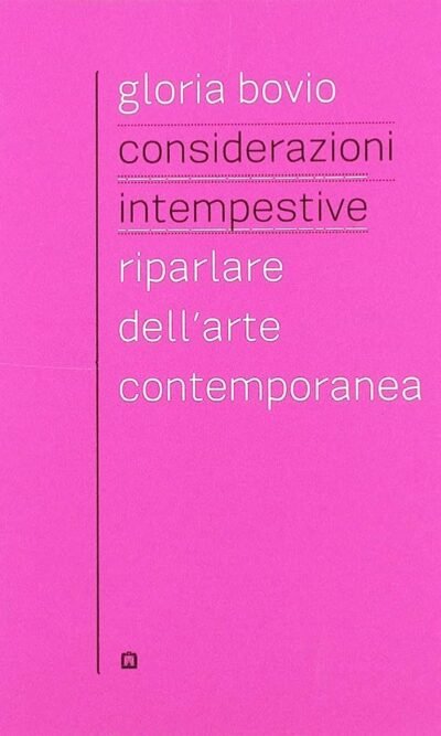 Considerazioni intempestive: riparlare dell'arte contemporanea