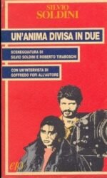 Un'anima Divisa in Due: Sceneggiatura