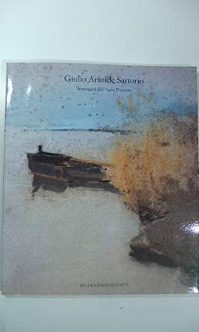 Giulio Aristide Sartorio: Immagini dell'Agro Pontino