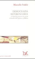 Democrazia referendaria: l'Italia dal primato dei partiti al trionfo dell'opinione pubblica