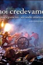Noi credevamo. Il Risorgimento secondo Martone