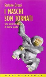 I maschi sono tornati