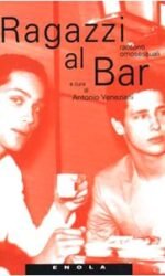 Ragazzi al bar: racconti omosessuali