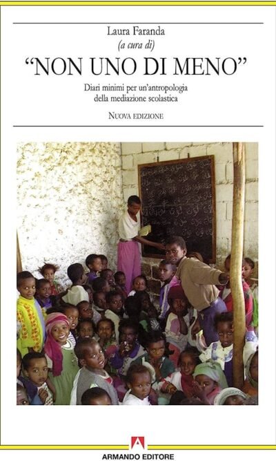Non uno di meno: diari minimi per un'antropologia della mediazione scolastica