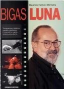 Bigas Luna (Collana I Grandi registi del cinema)