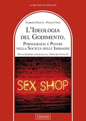 L'IDEOLOGIA DEL GODIMENTO.