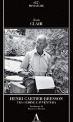 HENRI CARTIER-BRESSON. TRA ORDINE E AVVENTURA