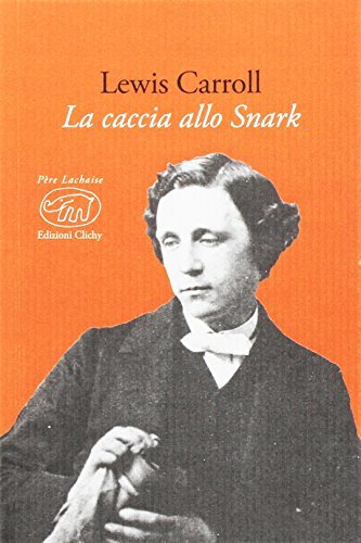 La caccia allo Snark. Testo inglese a fronte
