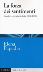 LA FORZA DEI SENTIMENTI ANARCHICI E SOCIALISTI IN