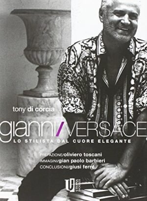 Gianni-Versace. Lo stilista dal cuore elegante
