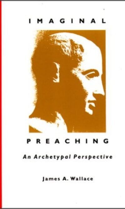 Imaginal Preaching: An Archetypal Perspective