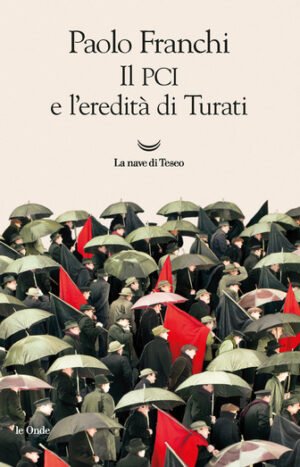 IL PCI E L'EREDITA' DI TURATI