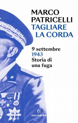 Tagliare La Corda 9 Settembre 1943