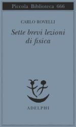 SETTE BREVI LEZIONI DI FISICA