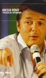 ADESSO RENZI I PENSIERI DEL ROTTAMATORE offerta