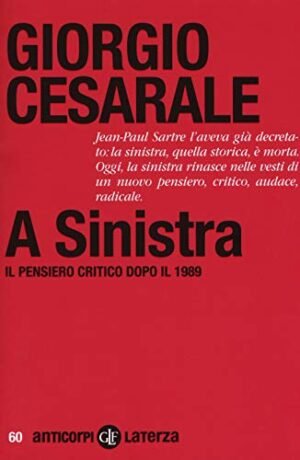 A SINISTRA IL PENSIERO CRITICO DOPO IL 1989