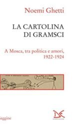 LA CARTOLINA DI GRAMSCI A MOSCA TRA POLITICA E AMO