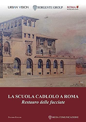 LA SCUOLA CADLOLO A ROMA RESTAURO DELLE FACCIATE