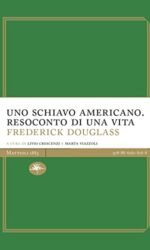 UNO SCHIAVO AMERICANO RESOCONTO DI UNA VITA