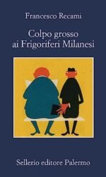 Colpo grosso ai Frigoriferi Milanesi