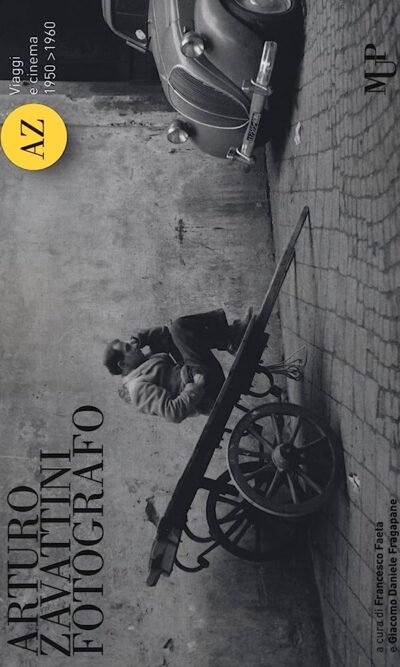 AZ ARTURO ZAVATTINI FOTOGRAFO VIAGGI E CINEMA