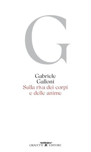 Sulla Riva Dei Corpi E Delle Anime