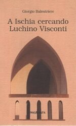 A Ischia Cercando Luchino Visconti