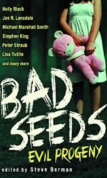 Bad Seeds: Evil Progeny