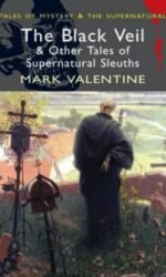 The Black Veil & Other Tales of Supernatural Sleuths