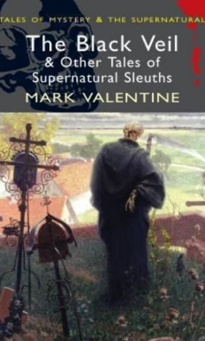 The Black Veil & Other Tales of Supernatural Sleuths