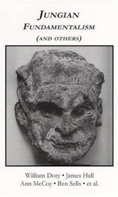 Jungian Fundamentalism (And Others). Spring 68. A Journal of Archetype and Culture.