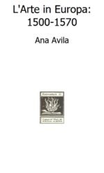 L'Arte in Europa: 1500-1570