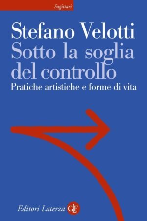 SOTTO LA SOGLIA DEL CONTROLLO PRATICHE ARTISTICHE