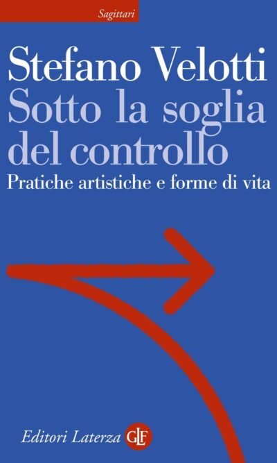 SOTTO LA SOGLIA DEL CONTROLLO PRATICHE ARTISTICHE