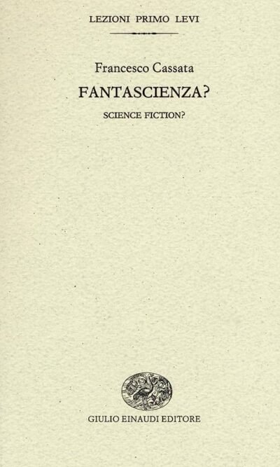FANTASCIENZA? SCIENZE FICTION?